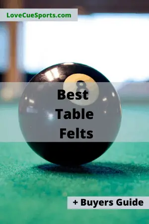 5 Very Best Pool Table Felts & Buyers Guide