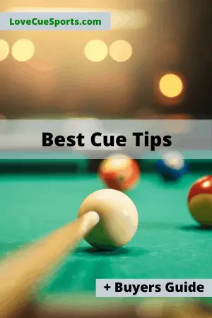 best pool cue tips for playing pool