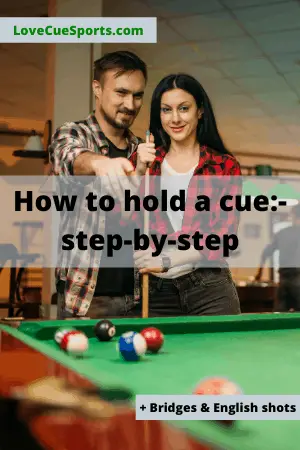how to hold a cue for beginners