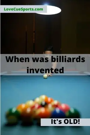 When Was Billiards Invented
