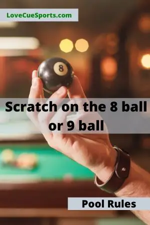 scratching on the 8 ball
