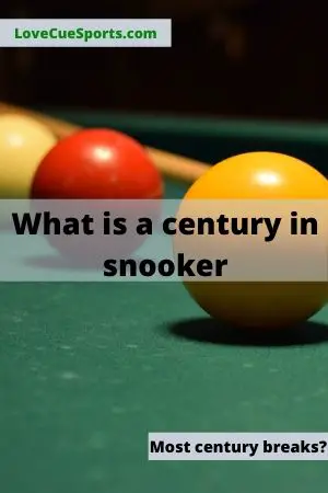 what is a century in snooker